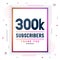 Thank you 300K subscribers, 300000 subscribers celebration modern colorful design