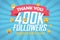 Thank you 400k followers congratulation background with emoticon. Vector illustration