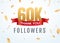 Thank you 60000 followers design template social network number anniversary. Social 60k users golden number friends