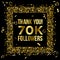 Thank you 70k or seventy thousand followers peoples, online social group, happy banner celebrate, gold and black design.