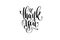 Thank you black and white hand lettering positive quote