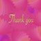 Thank you card with pink flowers, beautiful bright color sweeties,greeting,abstract background texture pattern seamless vector art