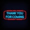 Thank You for Coming Neon Signs Style Text Vector