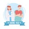 Thank you doctors and nurses, female doctor with stethoscope and male nurse with heart cartoon