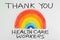 THANK YOU Healthcare workers rainbow drawing sign as appreciation support message for doctors and nurses fighting COVID