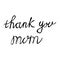 Thank you mom inscriptions for mother day, inscriptions