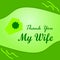 Thank You My Wife Green