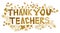 Thank You Teachers