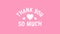 Thank you text with pink background color