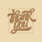 Thank you typography. Calligraphy logo with thin square frame on brown coffee background. Vector brush lettering for
