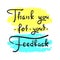 Thank you for your feedback - simple thankful quote. Hand drawn beautiful lettering. Print for thankful and grateful cards,