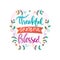 Thankful grateful blessed lettering