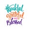 Thankful grateful and blessed lettering