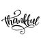 Thankful - Inspirational Thanksgiving day or Harvest