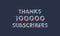 Thanks 100000 subscribers, 100K subscribers celebration modern colorful design