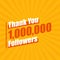 Thanks 1000000 followers, 1M followers celebration modern colorful design