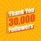 Thanks 30000 followers, 30K followers celebration modern colorful design