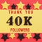 Thanks 40K, 40000 followers. message with black shiny numbers on red and gold background with black and golden shiny stars