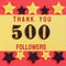 Thanks 500 followers. message with black shiny numbers on red and gold background with black and golden shiny stars