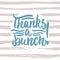 Thanks a bunch - hand drawn lettering phrase isolated on the line background. Fun brush ink inscription for photo