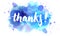 Thanks! lettering on watercolored background