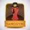 Thanksgiving Button with Turkey wearing a hat, Vector Illustration
