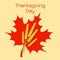 Thanksgiving Day in Canada. Maple leaf and a bunch of wheat, name of the holiday