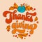 Thanksgiving, festive themed, greeting inscription in trendy 70s script lettering design. Isolated vector typography