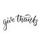 Thanksgiving lettering. Give thanks hand lettering. Lettering for Thanksgiving Day