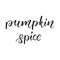 Thanksgiving lettering. Pumpkin spice hand lettering. Lettering for Thanksgiving Day