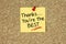 Thanksâ€¦ You`re the best on yellow sticky note