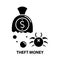 theft money icon, black vector sign with editable strokes, concept illustration