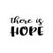 there is hope black letter quote