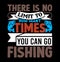 there is no limit to how many times you can go fishing best fishing gifts shirt, fish rod catch lettering saying