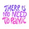 There is no need to panic- hand drawn lettering