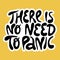There is no need to panic- hand drawn lettering