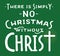 There is Simply No Christmas without Christ