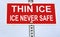 Thin ice warning sign