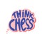 Think chess hand drawn lettering.