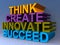 Think create innovate succeed