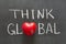 Think global