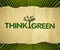 Think green