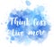 Think less live more lettering