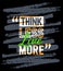 Think less live more motivational quotes stroke, Short phrases quotes, typography, slogan grunge