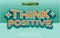 Think positive editable text effect