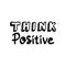 Think positive motivatinal local lettering hand drawn design