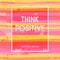 Think positive motivation poster