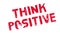 Think Positive rubber stamp