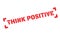 Think Positive rubber stamp
