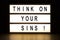 Think on your sins light box sign board